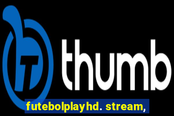 futebolplayhd. stream,